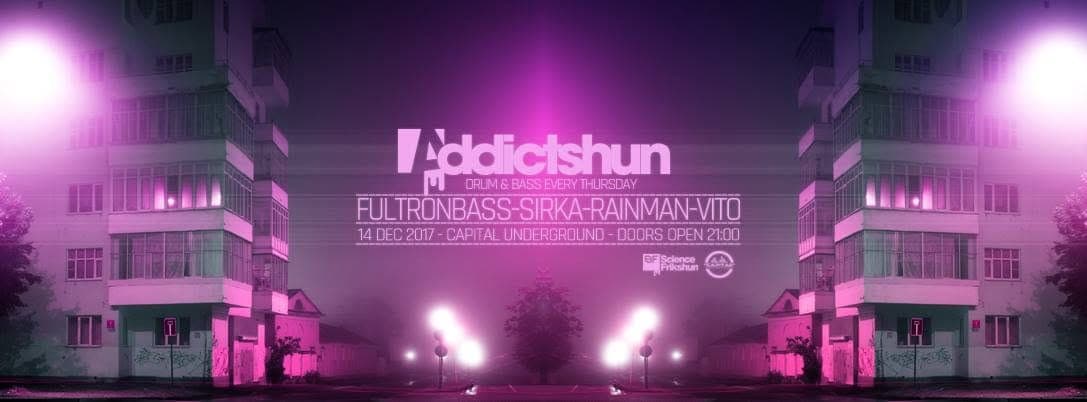 Poster: Addictshun, Capital Underground, 14 Dec 2017